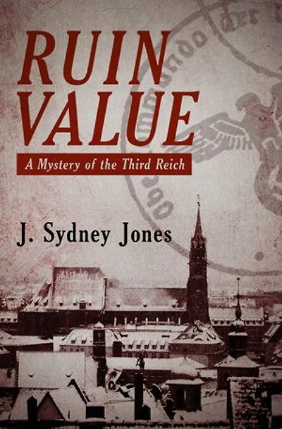 Ruin Value: A Mystery Of The Third Reich