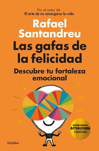Las gafas de la felicidad (edición 5º aniversario): Descubre tu fortaleza emocional