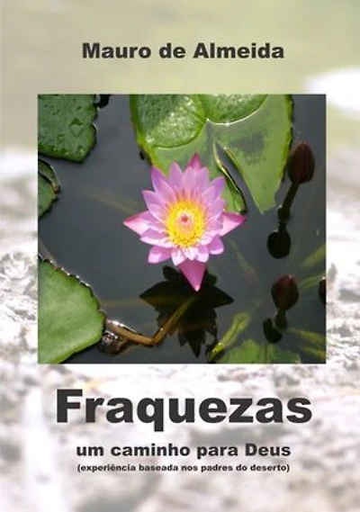 Fraquezas, Um Caminho Para Deus