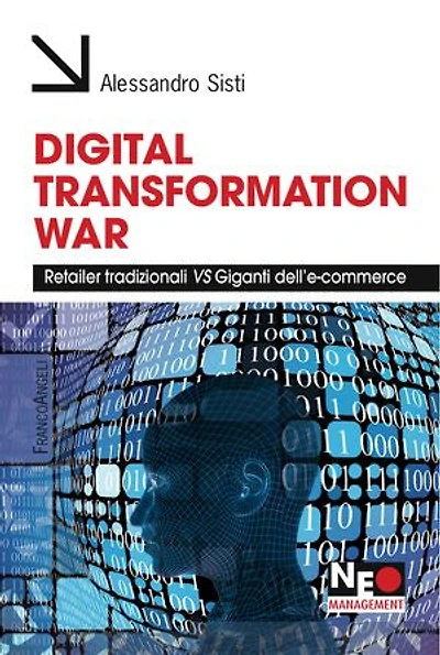 Digital transformation war.: Retailer tradizionali VS Giganti dell'e-commerce