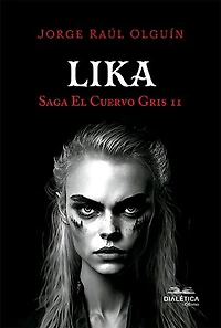 Lika: Saga El Cuervo Gris 2