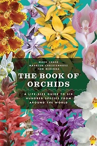 the Book of Orchids: A Life-Size Guide to Six Hundred Species from around World