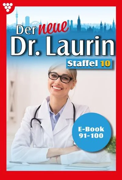 E-Book 91-100: Der neue Dr. Laurin Staffel 10 – Arztroman