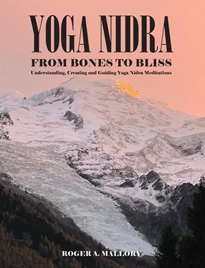 Yoga Nidra: From Bones to Bliss