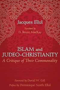 Islam and Judeo-Christianity: A Critique of Their Commonality