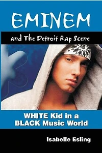 Eminem And The Detroit Rap Scene