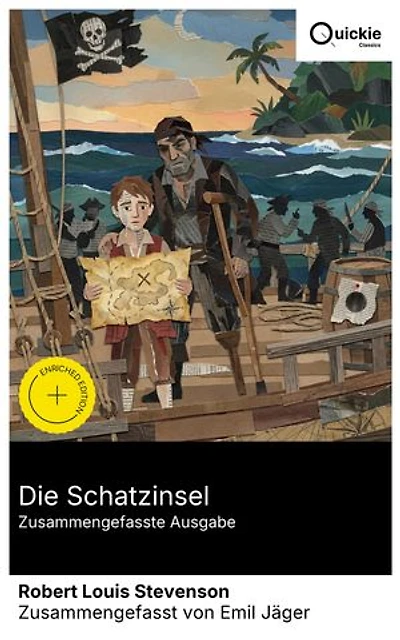 Die Schatzinsel (Zusammengefasste Ausgabe): Bereicherte Ausgabe. Jim Hawkins auf der Hispaniola: zwischen Loyalität und Meuterei – Schatzkarte, Schwarzer Fleck und Long John Silver im 18. Jahrhundert.