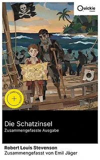 Die Schatzinsel (Zusammengefasste Ausgabe): Bereicherte Ausgabe. Jim Hawkins auf der Hispaniola: zwischen Loyalität und Meuterei – Schatzkarte, Schwarzer Fleck und Long John Silver im 18. Jahrhundert.
