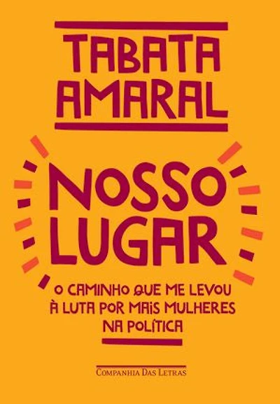 Nosso lugar: O caminho que me levou à luta por mais mulheres na política