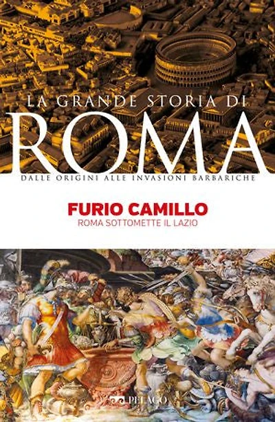Furio Camillo: Roma sottomette il Lazio