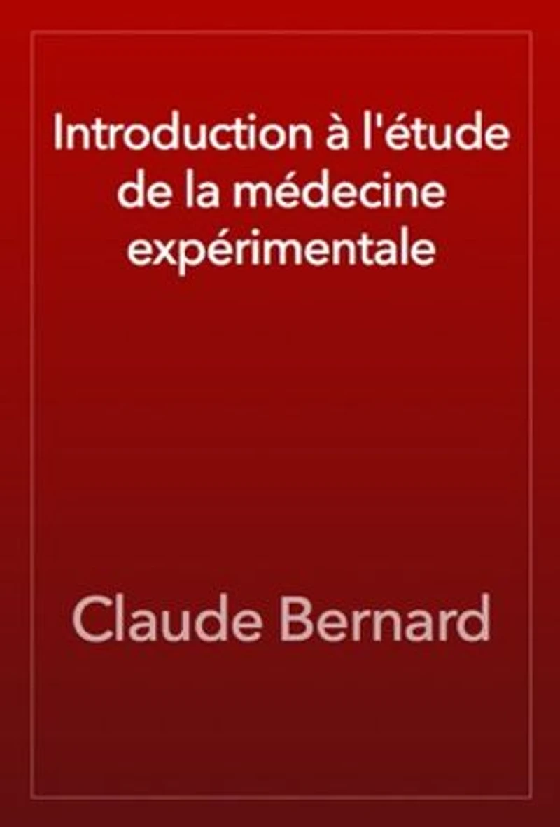 Introducion à l'étude de la médecine expérimentale
