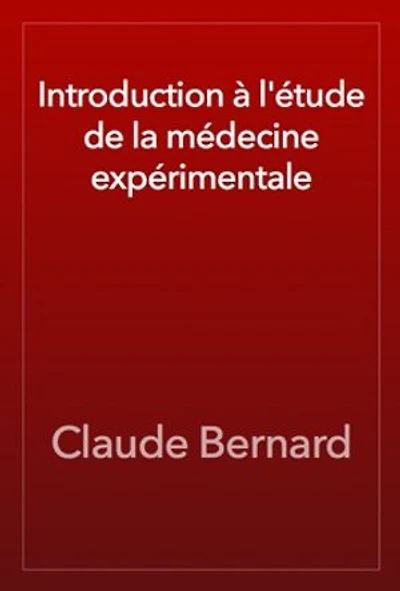 Introducion à l'étude de la médecine expérimentale
