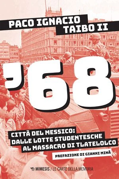 '68: Città del Messico: dalle lotte studentesche al massacro di Tlatelolco