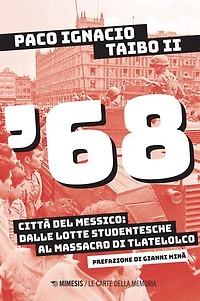 '68: Città del Messico: dalle lotte studentesche al massacro di Tlatelolco
