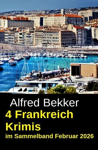 4 Frankreich Krimis im Sammelband Februar 2026