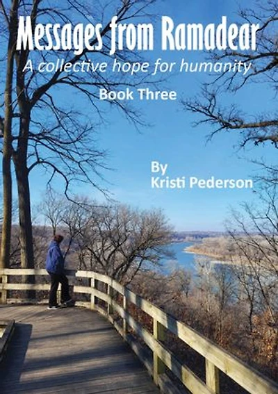 Messages From Ramadear: A collective hope for humanity - book three