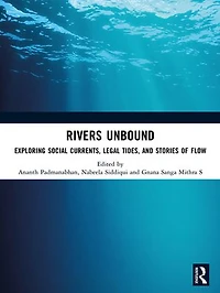 Rivers Unbound: Exploring Social Currents, Legal Tides, and Stories of Flow