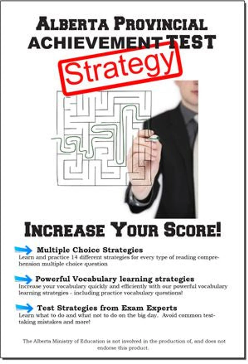 Alberta Provincial Achievement Test Strategy: Winning Multiple Choice Strategies for the Alberta Provincial Achievement Test
