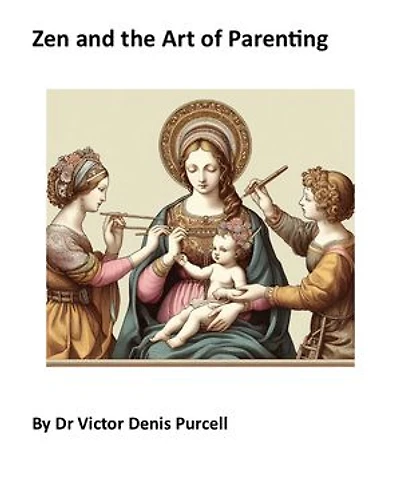Zen and the Art of Parenting
