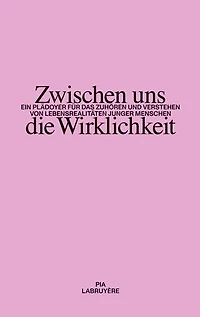 Zwischen uns die Wirklichkeit: Ein Plädoyer für das Zuhören und Verstehen von Lebensrealitäten junger Menschen