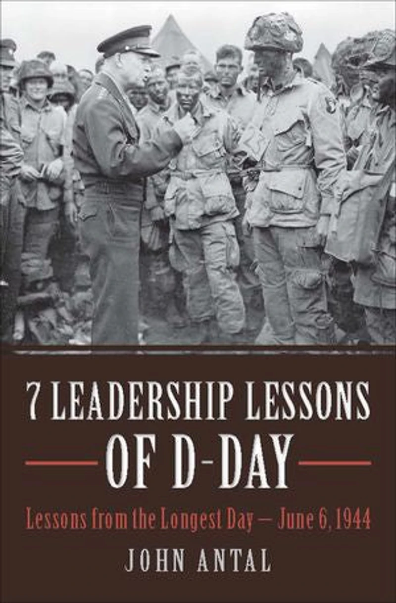 7 Leadership Lessons of D-Day: from the Longest Day—June 6, 1944