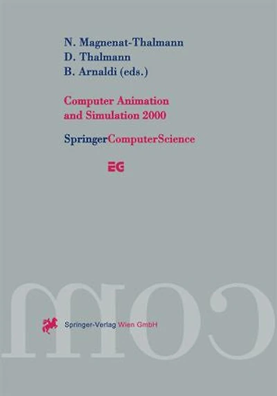 Computer Animation and Simulation 2000: Proceedings of the Eurographics Workshop in Interlaken, Switzerland, August 21–22, 2000