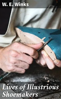 Lives of Illustrious Shoemakers: Crafting History: The Unsung Heroes of Footwear