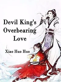 Devil King's Overbearing Love: Volume 1