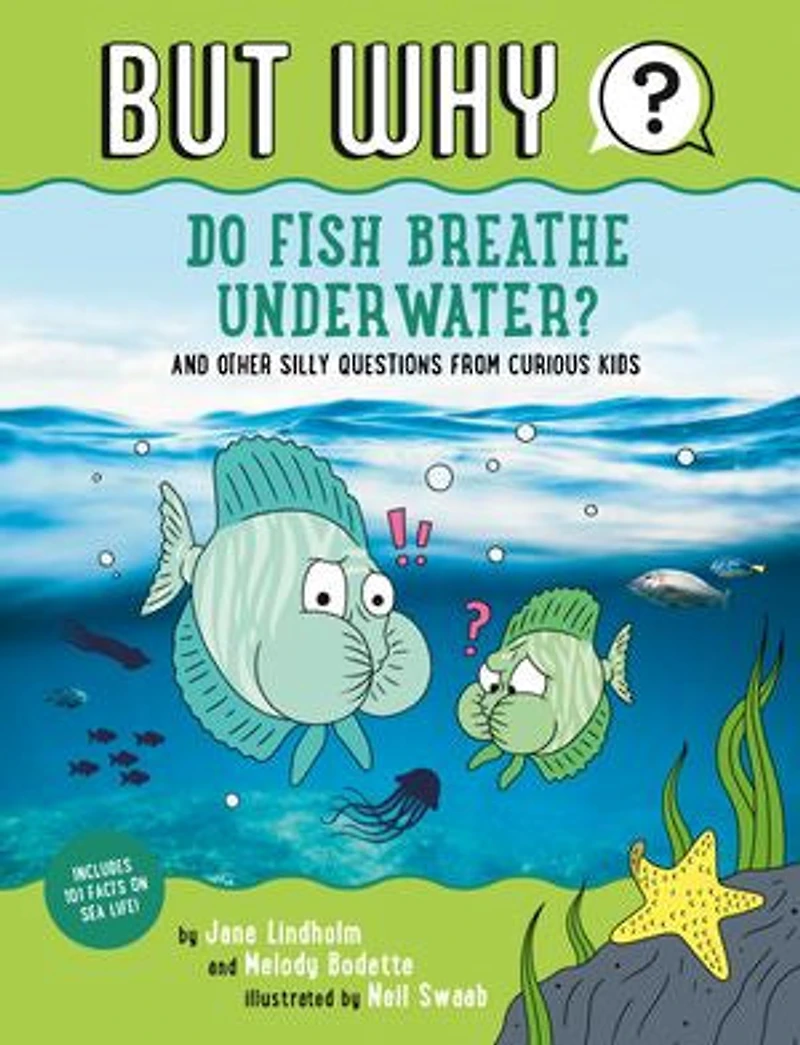 Do Fish Breathe Underwater? #2: And Other Silly Questions From Curious Kids