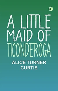 A Little Maid of Ticonderoga