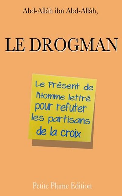 Le Présent de l'Homme lettré pour réfuter les partisans de la Croix, le Drogman