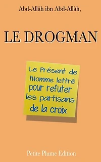 Le Présent de l'Homme lettré pour réfuter les partisans de la Croix, le Drogman