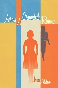 Across A Crowded Room: Revised Edition