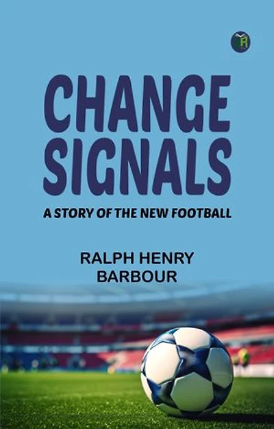 Change Signals: A Story of the New Football