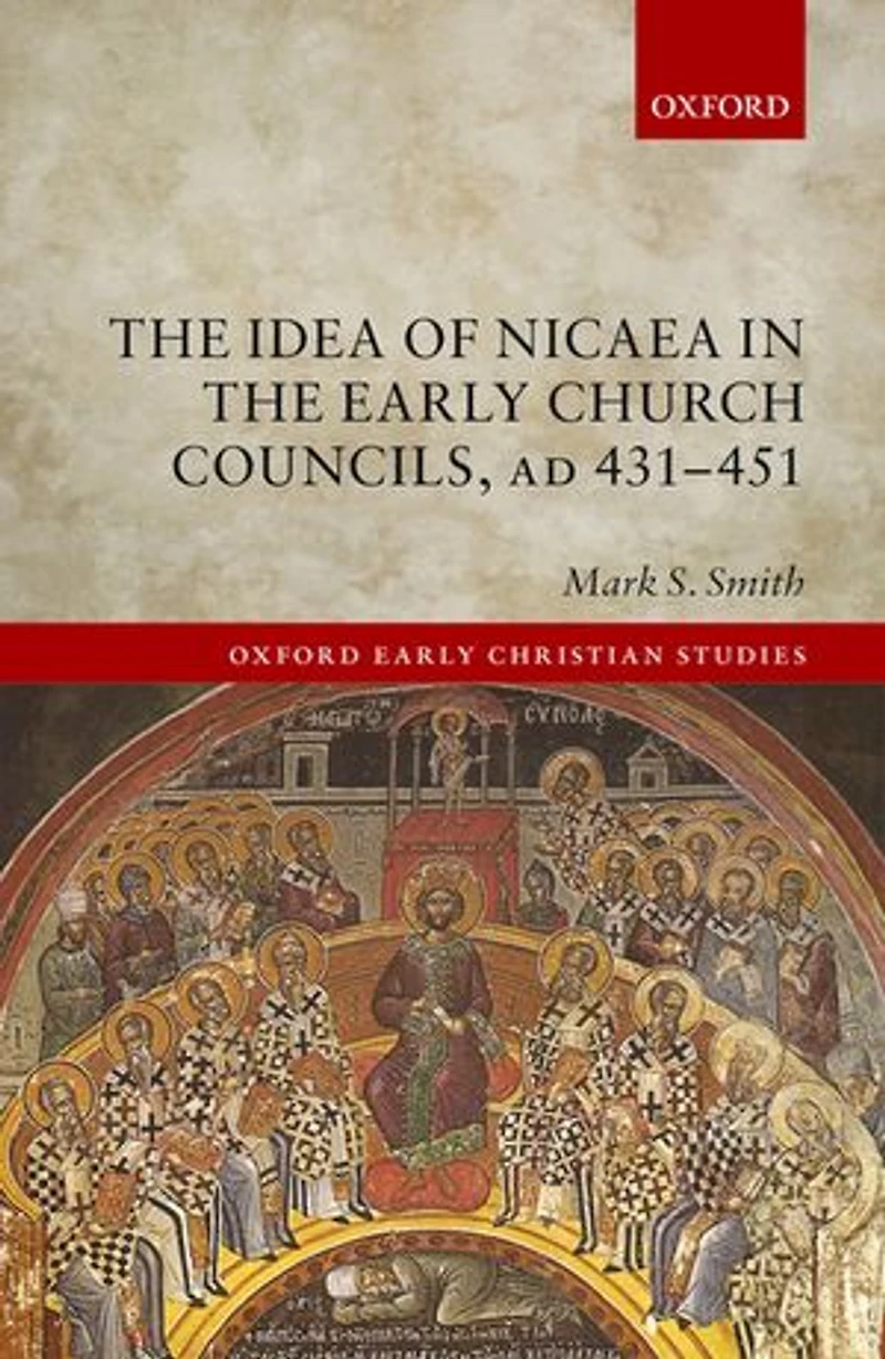 the Idea of Nicaea Early Church Councils, AD 431-451