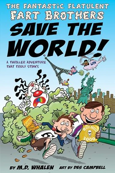 the Fantastic Flatulent Fart Brothers Save World!: A Thriller Adventure that Truly Stinks; UK edition
