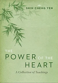 The Power of the Heart: A Collection of Teachings