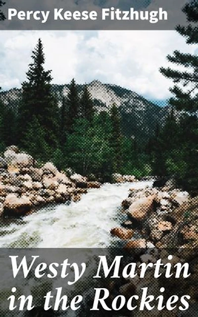 Westy Martin in the Rockies: Enriched edition.