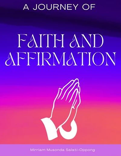 A Journey Of Faith and Affirmation