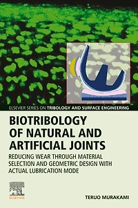 Biotribology of Natural and Artificial Joints: Reducing Wear Through Material Selection Geometric Design with Actual Lubrication Mode
