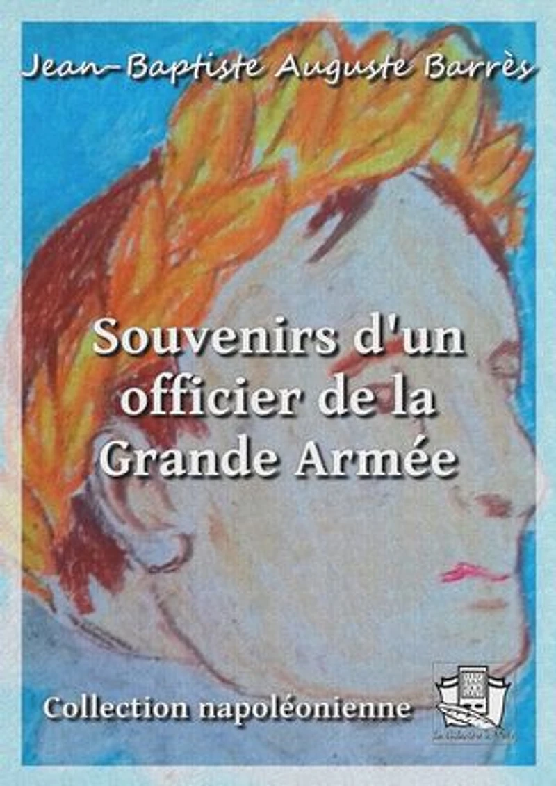 Souvenirs d'un officier de la Grande Armée