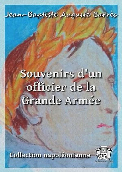 Souvenirs d'un officier de la Grande Armée