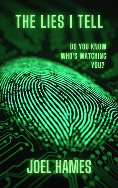 The Lies I Tell: Do You Know Who's Watching You ?