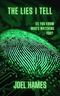 The Lies I Tell: Do You Know Who's Watching You ?