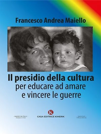 Il presidio della cultura: per educare ad amare e vincere le guerre