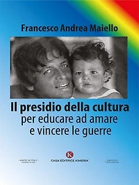 Il presidio della cultura: per educare ad amare e vincere le guerre