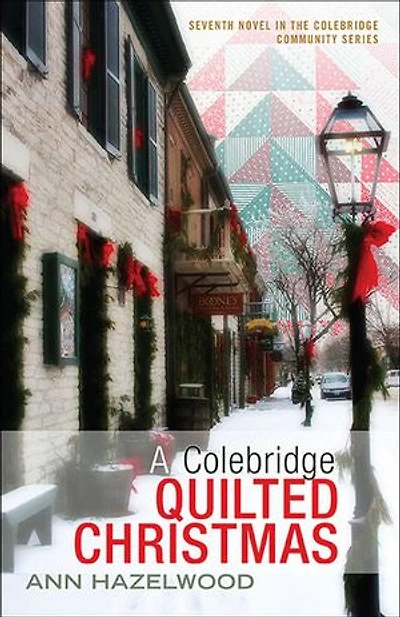 Colebridge Quilted Christmas: Community Series Book 7 of
