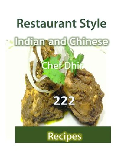 222 Restaurant Style Indian and Chinese Recipes