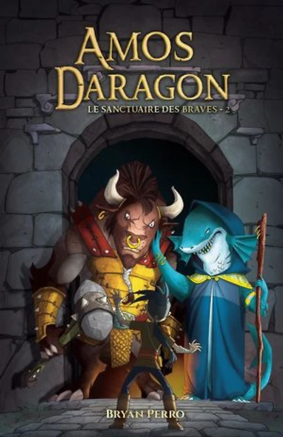 Amos Daragon, Le sanctuaire des braves