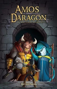 Amos Daragon, Le sanctuaire des braves